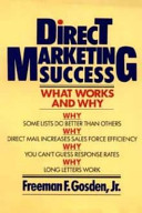 Direct marketing success : what works and why /