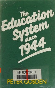 The education system since 1944 /