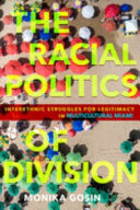 The racial politics of division : interethnic struggles for legitimacy in multicultural Miami /