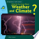 What do you know about weather and climate? /