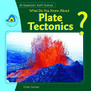 What do you know about plate tectonics? /