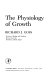 The physiology of growth /