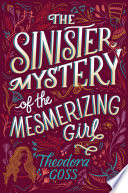 The sinister mystery of the mesmerizing girl /