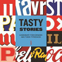 Tasty stories : legendary food brands and their typefaces /