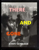 There and gone : one hundred and twenty-four photographs /