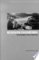 Reservoir engineering : guidelines for practice /
