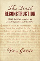 The first Reconstruction : Black politics in America from the Revolution to the Civil War /