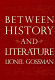 Between history and literature /