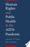 Human rights and public health in the AIDS pandemic /
