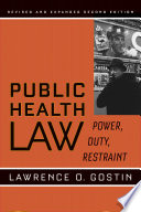 Public health law : power, duty, restraint /