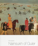Nainsukh of Guler : a great Indian painter from a small hill state /
