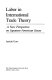 Labor in international trade theory : a new perspective on Japanese-American issues /