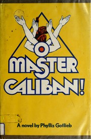O Master Caliban! : A novel /