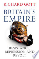 Britain's empire : resistance, repression and revolt /