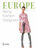Europe : rising fashion designers /