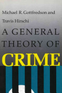 A general theory of crime /