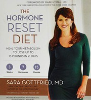 The hormone reset diet : heal your metabolism to lose up to 15 pounds in 21 days /