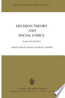 Decision Theory and Social Ethics : Issues in Social Choice /