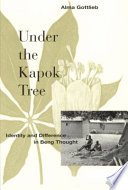 Under the kapok tree : identity and difference in Beng thought /