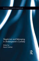 Skepticism and belonging in Shakespeare's comedy /