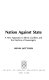 Nation against state : a new approach to ethnic conflicts and the decline of sovereignty /