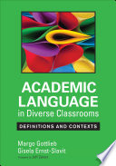 Academic language in diverse classrooms : definitions and contexts /