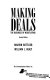 Making deals : the business of negotiating /
