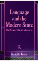 Language and the modern state : the reform of written Japanese /