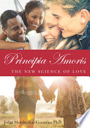 Principia amoris : the new science of love /