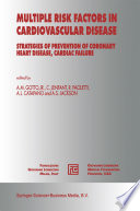 Multiple Risk Factors in Cardiovascular Disease : Strategies of Prevention of Coronary Heart Disease, Cardiac Failure, and Stroke /