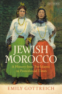 Jewish Morocco : a history from pre-Islamic to postcolonial times /