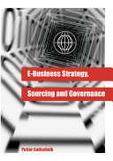 E-business strategy, sourcing, and governance /