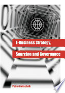 E-business strategy, sourcing, and governance /