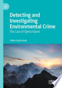 Detecting and investigating environmental crime : the case of Tjøme Island /