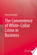 The Convenience of White-Collar Crime in Business /