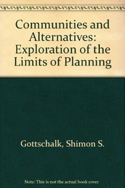 Communities and alternatives : an exploration of the limits of planning /