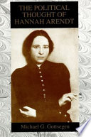 The political thought of Hannah Arendt /