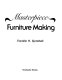 Masterpiece furniture making /