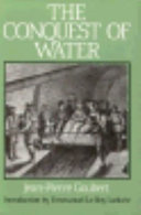The conquest of water : the advent of health in the Industrial Age /