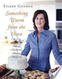 Something warm from the oven : baking memories, making memories /