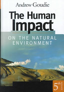 The human impact on the natural environment /