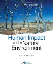 The human impact on the natural environment : past, present, and future /