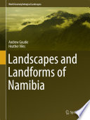 Landscapes and landforms of Namibia /