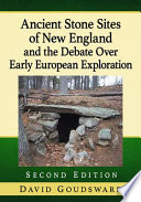 Ancient stone sites of New England and the debate over early European exploration /