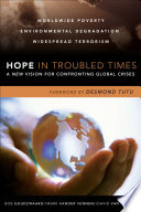 Hope in troubled times : a new vision for confronting global crises /