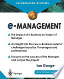 E-management : the impact of e-business on today's IT manager /