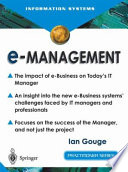 E-Management : the Impact of e-Business on Today's IT Manager /