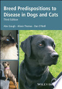 Breed predispositions to disease in dogs and cats /