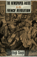 The newspaper press in the French Revolution /