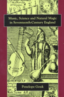 Music, science, and natural magic in seventeenth-century England /